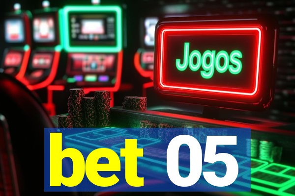 bet 05